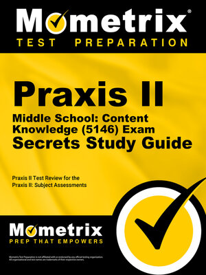 cover image of Praxis II Middle School: Content Knowledge (5146) Exam Secrets Study Guide